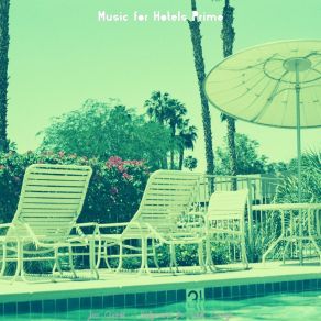 Download track Background For Hotel Bars Music For Hotels Prime