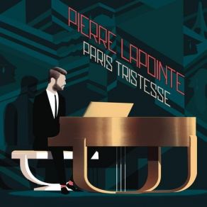 Download track Le Mal De Vivre Pierre Lapointe