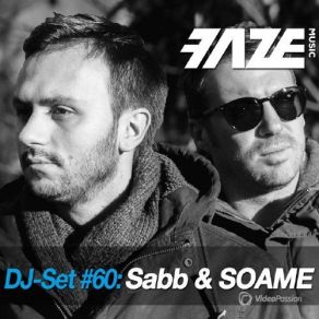 Download track Faze DJ Set 60 (Continuous DJ Mix) Sabb, Soame