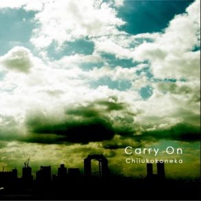 Download track Carry _ On Chiiukokoneka