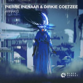 Download track Arrakis (Extended Mix) Dirkie Coetzee, Pierre Pienaar