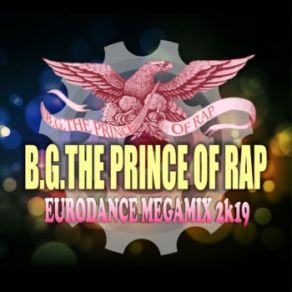 Download track Eurodance Megamix 2k19 B. G. The Prince Of Rap