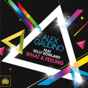 Download track What A Feeling (I'm Still In Love Club Mix) Kelly RowlandAlex Gaudino