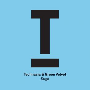 Download track Suga (Original Mix) Green Velvet, Technasia