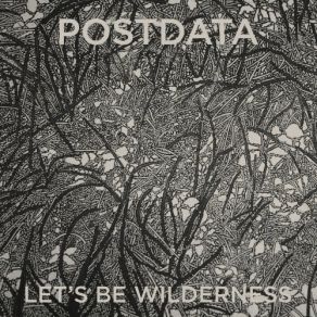 Download track Wilderness Postdata