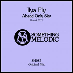 Download track Ahead Only Sky (Rework 2019) Ilya FlyRework