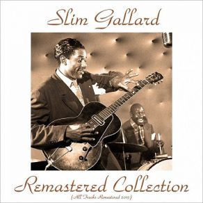 Download track Boot-Ta-La-Za (Remastered 2015) Slim Gaillard