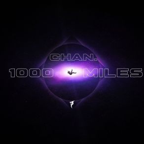 Download track 1000 Miles (Extended Mix) Chan