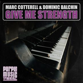 Download track Give Me Strength (Holdin On Mix) Dominic Balchin