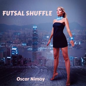 Download track Futsal Shuffle 2020: Baton Rouge Oscar Nimoy