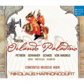 Download track Orlando Paladino - Dramma Eroicomico, H. 28 / 11: Act I: Pasquale Disgraziato (Recitativo) CONCENTUS MUSICUS WIEN NIKOLAUS HARNONCOURT