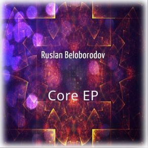 Download track Core Ruslan Beloborodov