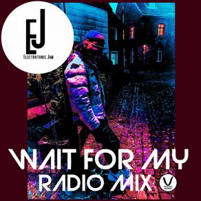 Download track Wait For My (59 Version) Electrotonic Jam