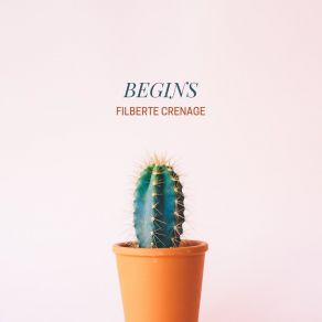 Download track Begins Filberte Crenage