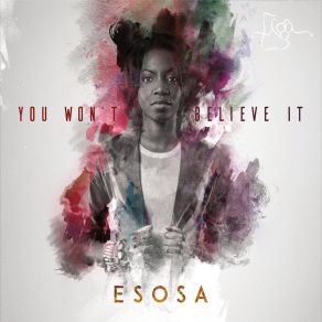 Download track You Won't Believe It Esosa