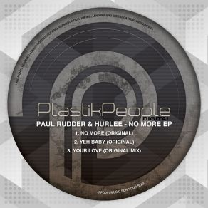 Download track Yeh Baby (Original Mix) Hurlee, Paul Rudder