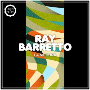 Download track Mi Chiquita Quiere Bembé (Tito Puente) Ray Barretto