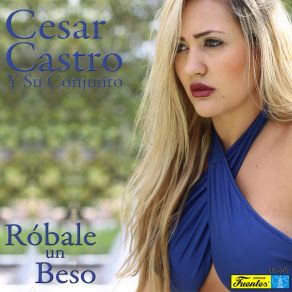 Download track Me Traicionaste Su Conjunto, Cesar Castro