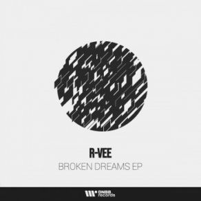 Download track Broken Dreams R Vee