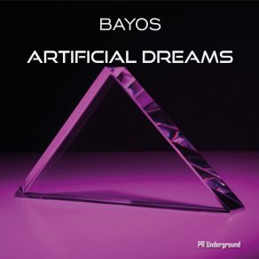 Download track Artificial Dreams (Extended Version) Bayos