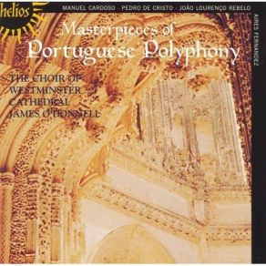 Download track 10. João Lourenço Rebelo: Panis Angelicus Westminster Cathedral Choir