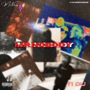 Download track Mr. Nobody TiDu YKN