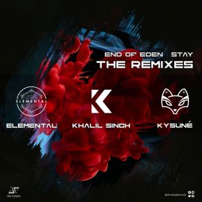 Download track Stay (Khalil Singh Remix) End Of EdenKhalil Singh