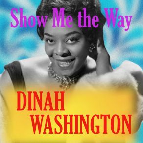 Download track I Concentrate On You Dinah Washington