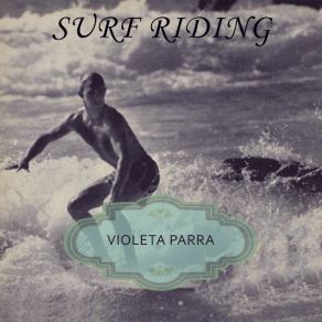 Download track La Cueca Del Balance Violeta Parra