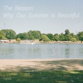 Download track The Reason Why Our Summer Is Beautiful (Inst.) Sorok