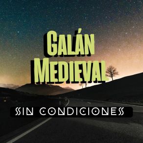 Download track No Sé Mañana GALAN MEDIEVAL