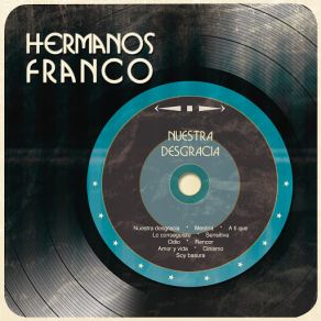 Download track Lo Conseguiste Hermanos Franco