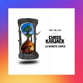 Download track La Minute 11 Chris Karjack