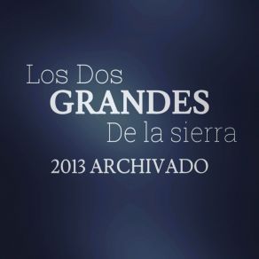 Download track El Ahijado Consentido Los Dos Grandes De La Sierra
