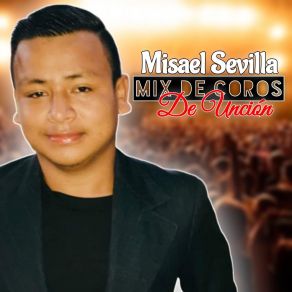 Download track Vamos A Alabar Al Rey Misael Sevilla