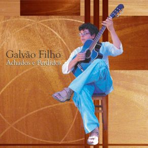 Download track Sonho De Menino Galvão Filho