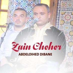 Download track Zain Chohor Abdeloihed Dibane