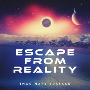 Download track Escape From Reality Imaginary Surface