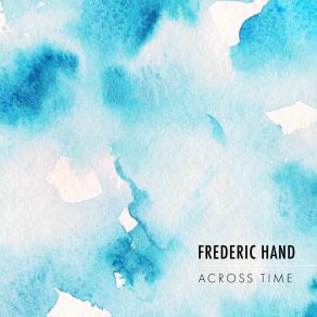 Download track The Poet’s Eye Frederic Hand, Lesley Hand