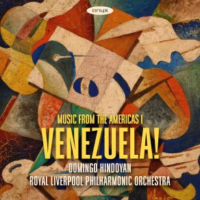 Download track Santa Cuz De Pacairigua (Suite Sinfónica) Domingo HindoyanRoyal Liverpool Philharmonic Orchestra