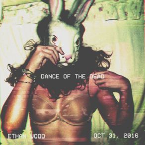 Download track Dance Of The Dead (Midnight) Ethan WoodMidnight