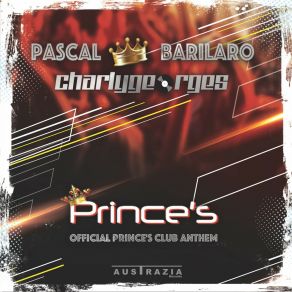 Download track Prince's (Austrazia Festival Vocal Mix) Pascal BarilaroDominique Mousnier