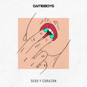 Download track Sexo Y Corazon (Instrumental Mix) GAMEBOYS