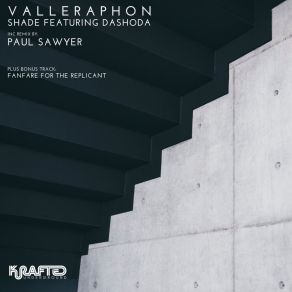 Download track Shade (Paul Sawyer Remix) ValleraphonPaul Sawyer, Dashoda