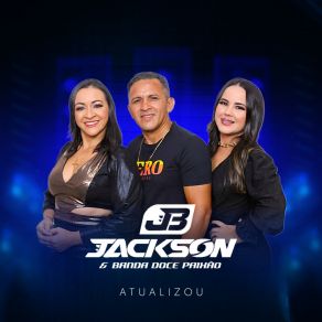 Download track O Piseiro Começou JACKSON E BANDA DOCE PAIXÃO