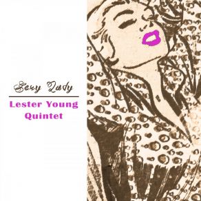 Download track It Don't Mean A Thing Lester Young Quintet