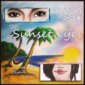 Download track Sunset Eyes (Thanos T Remix) Allan Zax