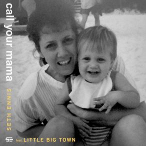 Download track Call Your Mama Little Big Town, Seth Ennis