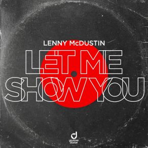 Download track Let Me Show You Lenny Mcdustin