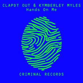 Download track Hands On Me (Mark Krupp Remix) Kymberley MylesMark Krupp, Clapdt Out